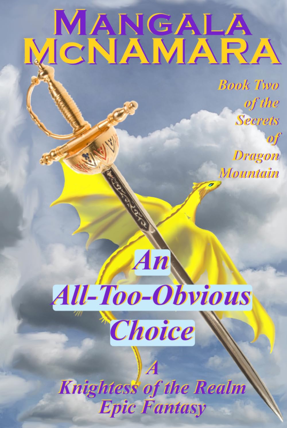 An All-Too-Obvious Choice: Book 2 of the Secrets of Dragon Mountain (A Knightess of the Realm Novel)