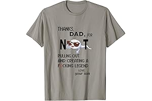 Thanks for not pulling out fathers day shirt