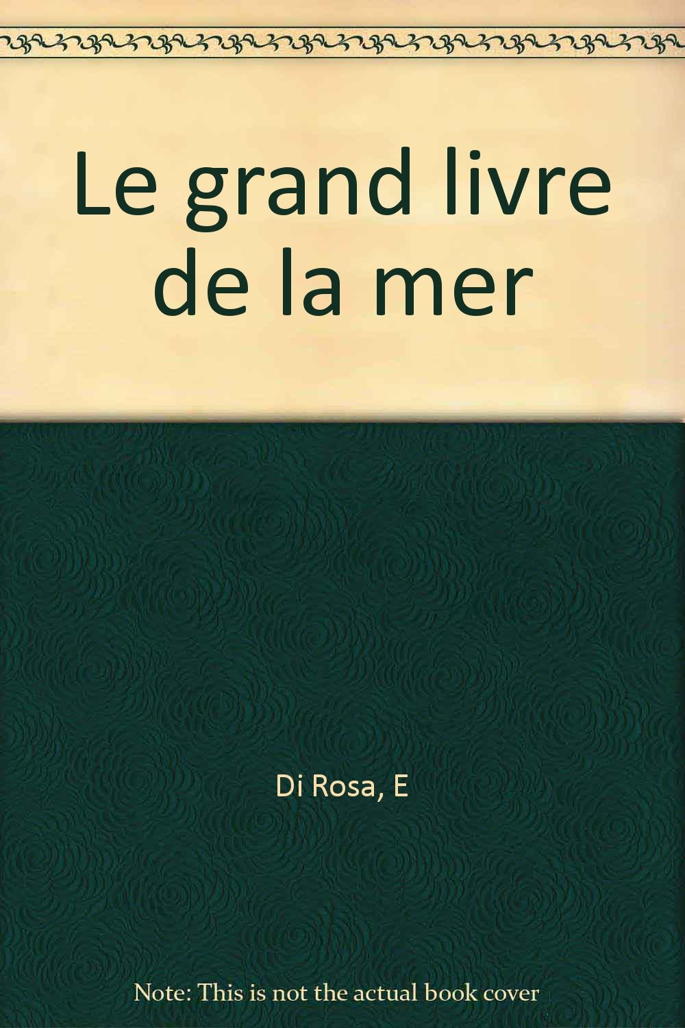 Le grand livre de la mer 9782010192609 Books