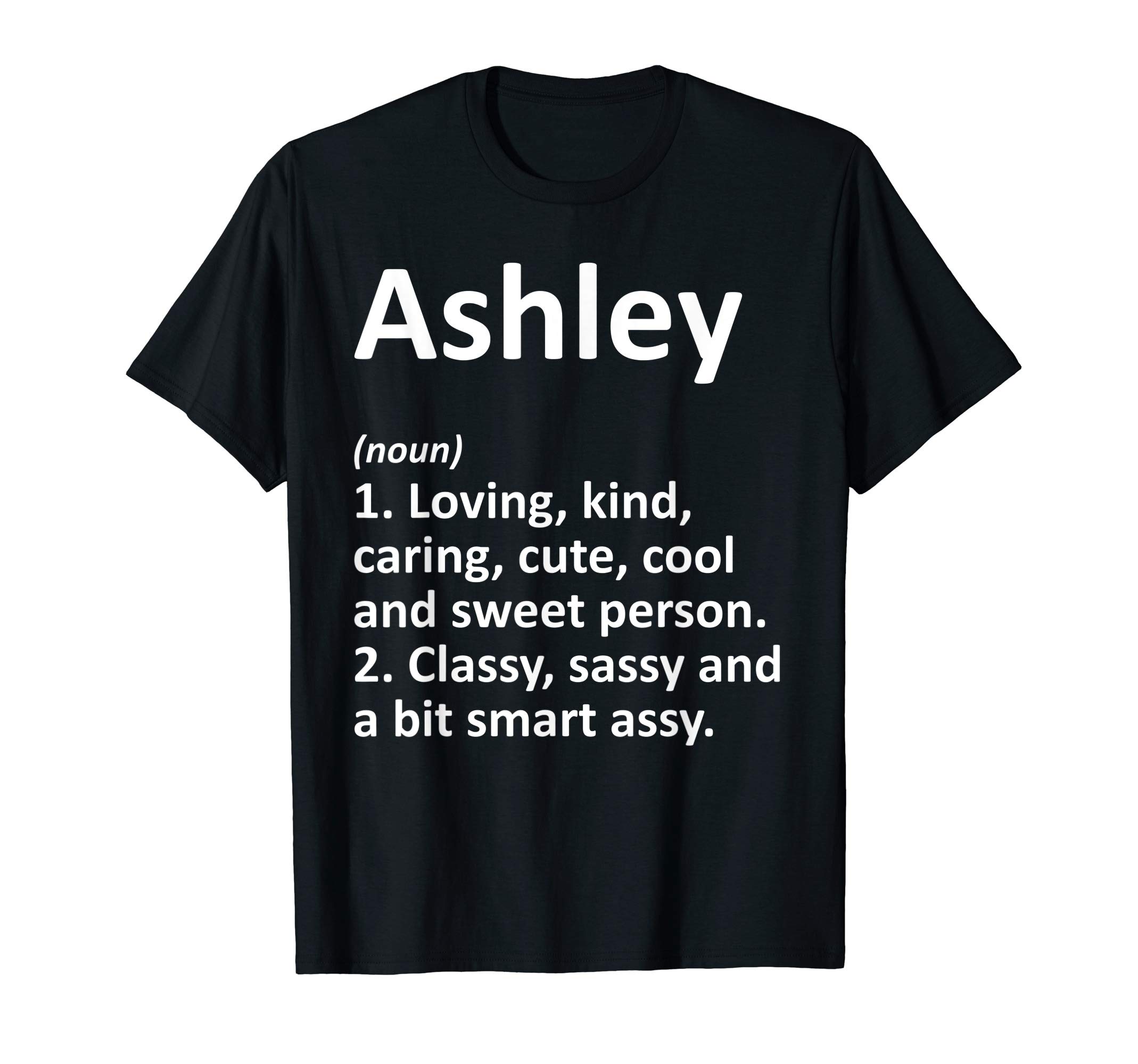 Sponsored Ad - Ashley Definition Personalized Name Funny Birthday Gift Idea T-Shirt