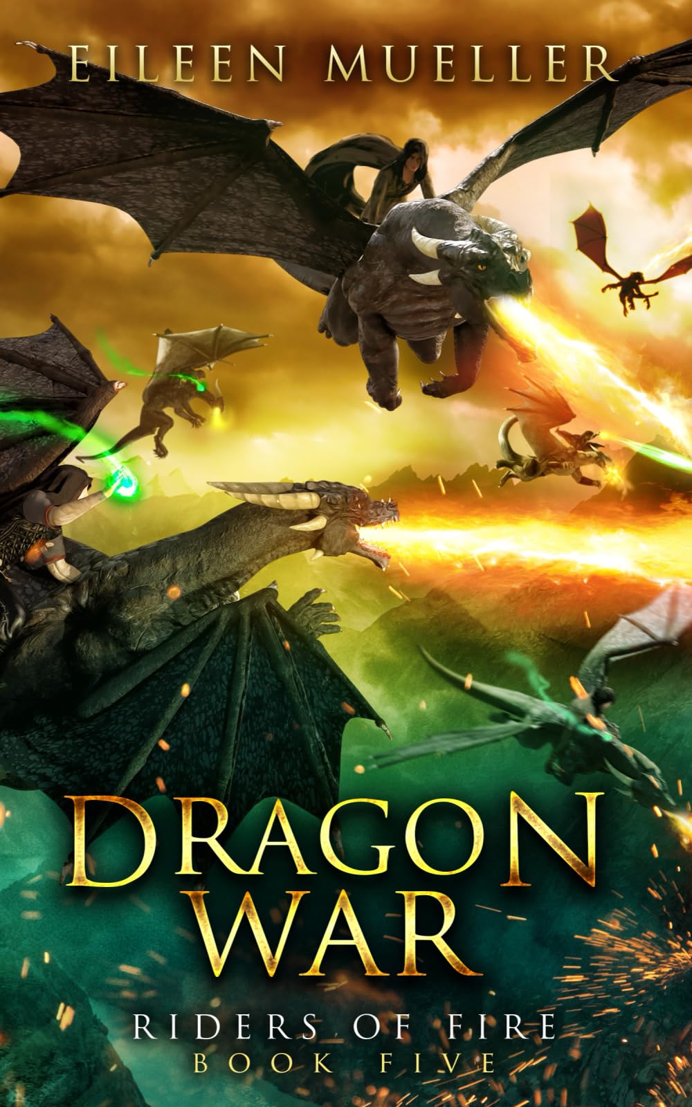 Dragon War: Riders of Fire, Book Five - A Dragons' Realm novel: 5