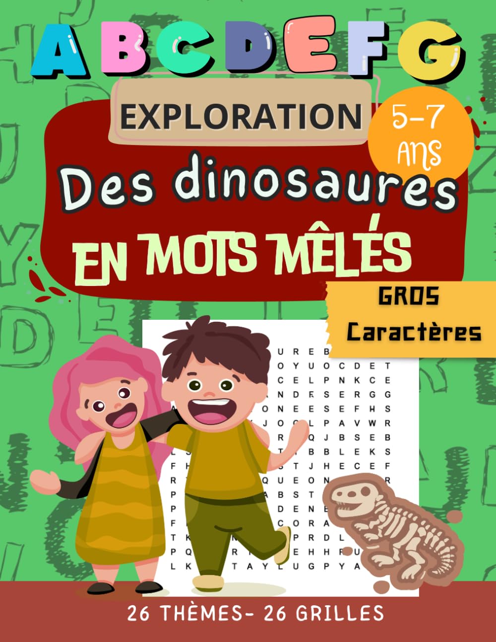 Exploration des dinosaures en mots mêlés: Livre d’activités éducatif pour enfants 5-7 ans – 26 grilles amusantes en gros caractères