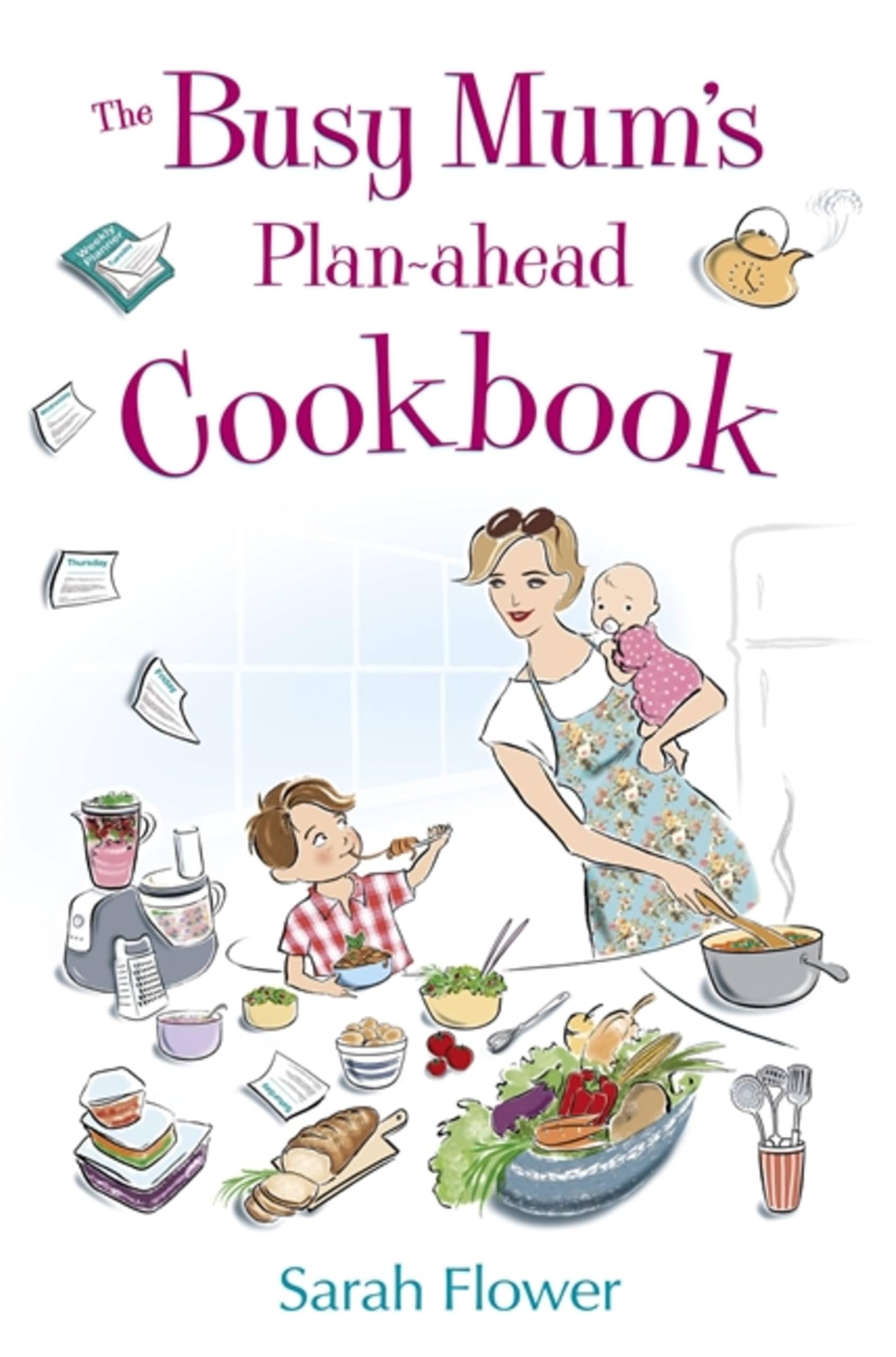 The Busy Mum's Plan-ahead Cookbook (Tom Thorne Novels)