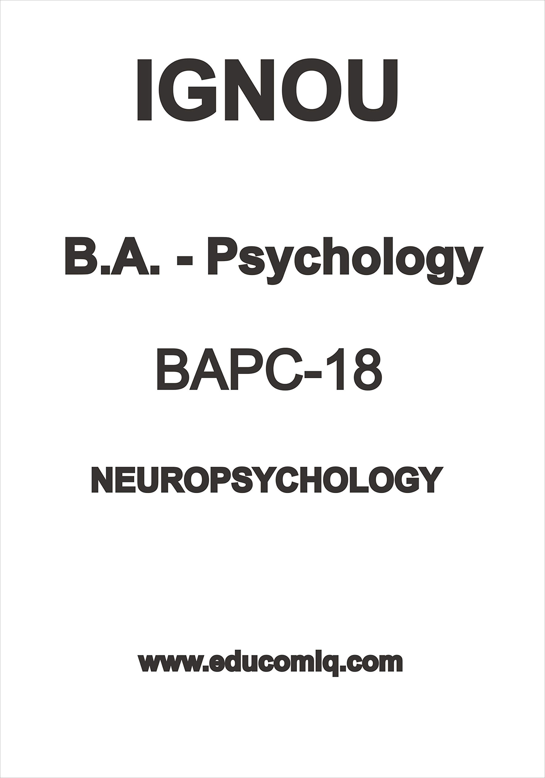 Book on Neuropsychology BA IGNOU Psychology BAPC -18 in English Spiral-bound – 1 January 2020
