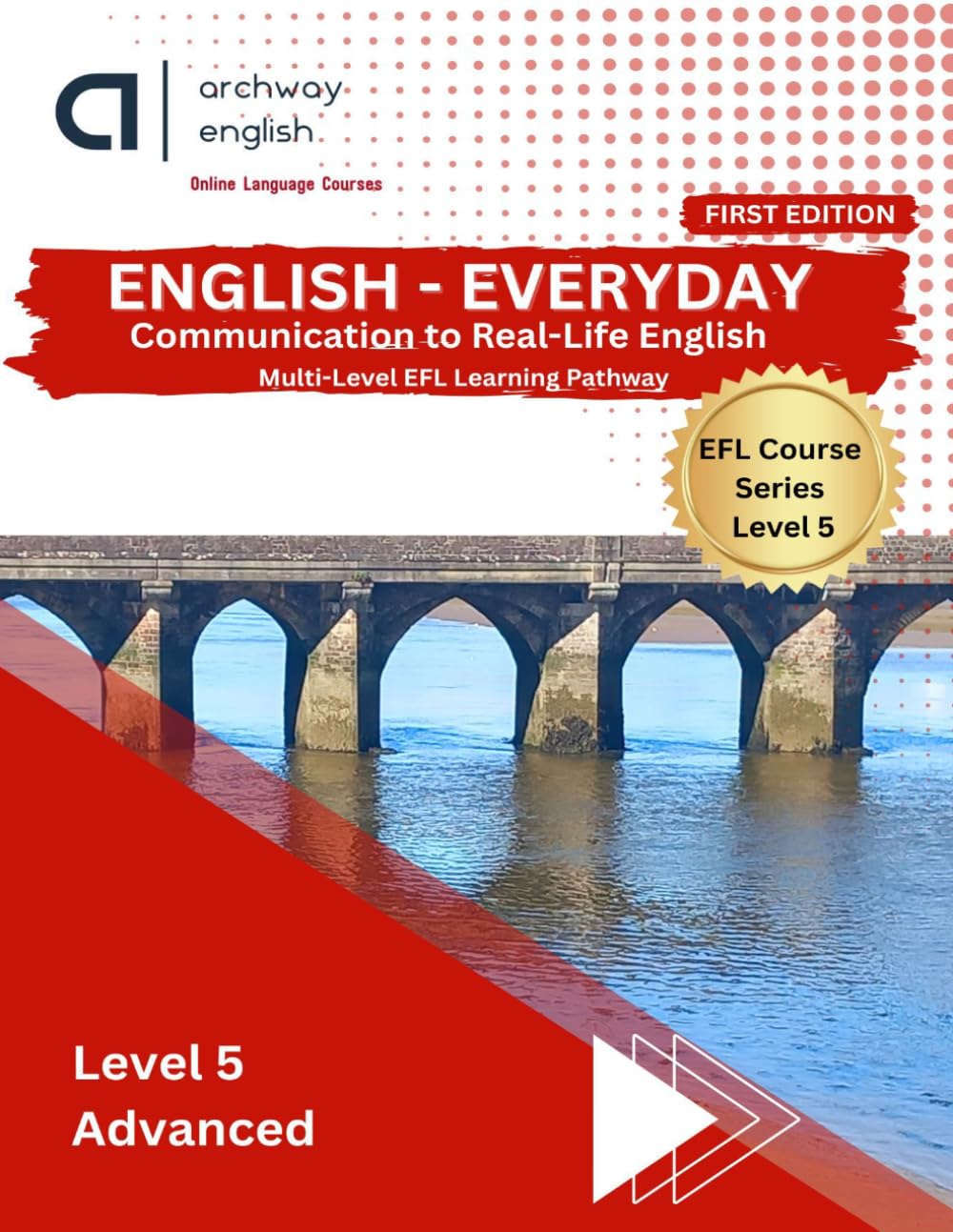Book 5 - Learn English for Real-World Communication: A Structured English Course | Grammar, Vocabulary, Listening & Speaking Practice | Part of a ... English: Multi-Level EFL Learning Pathway)