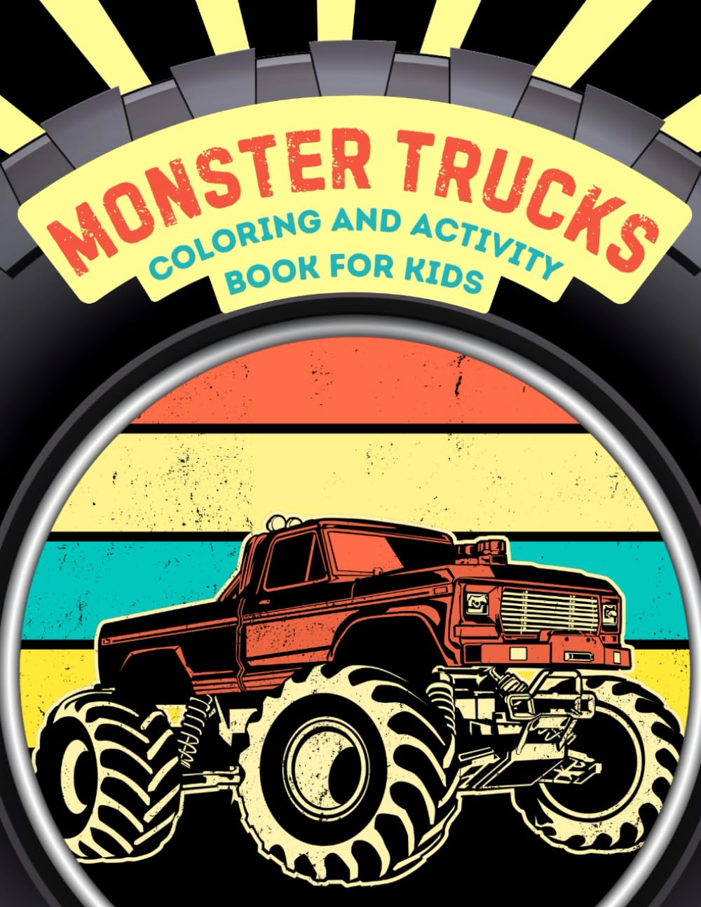 Monster Truck Coloring Book for Kids: Over 40 Pages of Monster Trucks ...