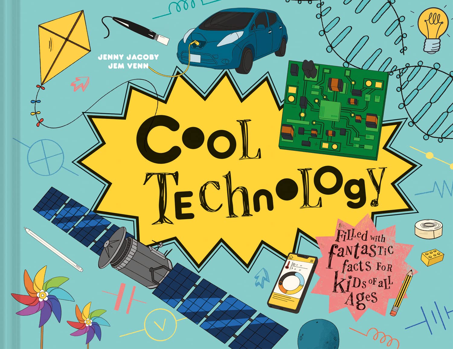 Cool Technology : Filled with fantastic facts for kids of all ages