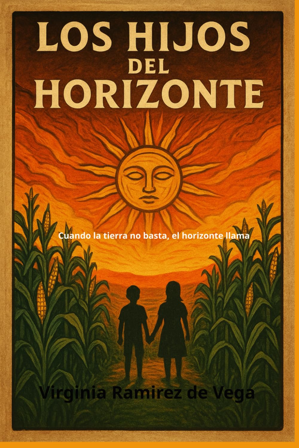 LOS HIJOS DEL HORIZONTE: "CUANDO LA TIERRA NO BASTA, EL HORIZONTE LLAMA."