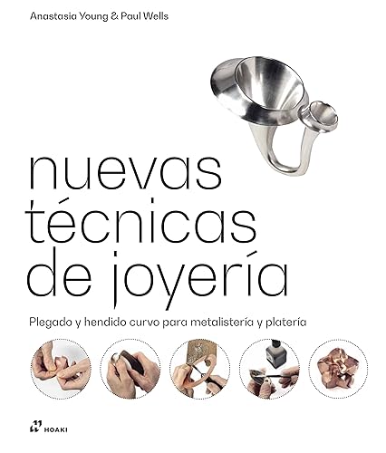 Nuevas técnicas de joyería. Plegado y hendido curvo para metalistería y platería (DISE?O)