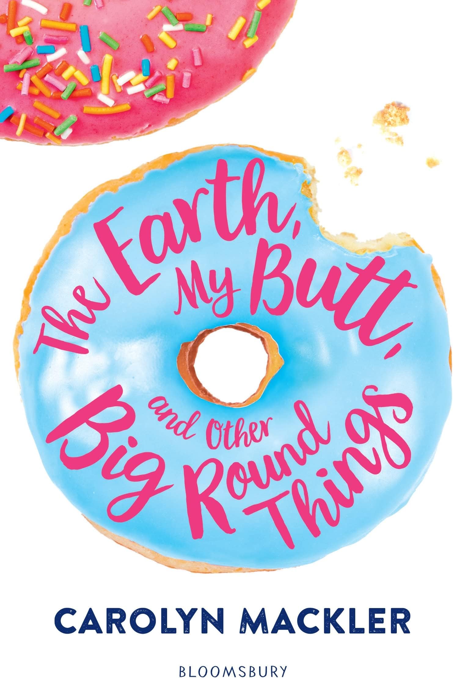 The Earth, My Butt, and Other Big Round Things