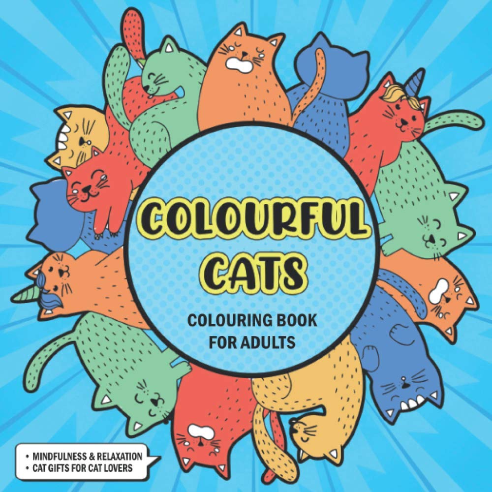 Cat Colouring Book for Adults Mindfulness & Relaxation: Cat Gifts for Cat Lovers