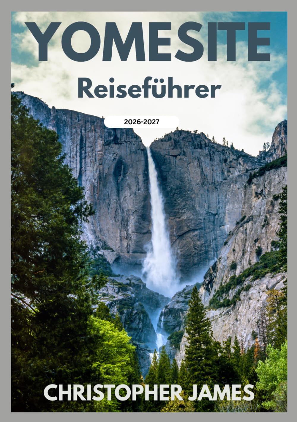 YOSEMITE Reiseführer 2026-2027