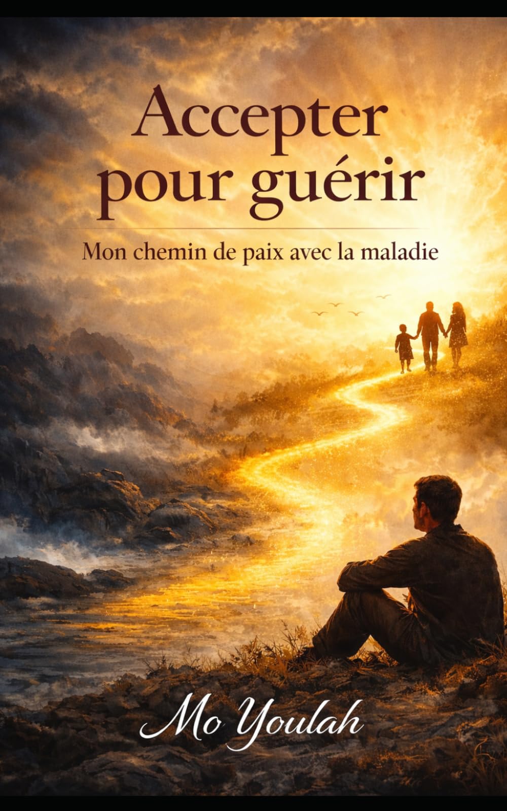 Accepter pour guérir: mon chemin de paix avec la maladie