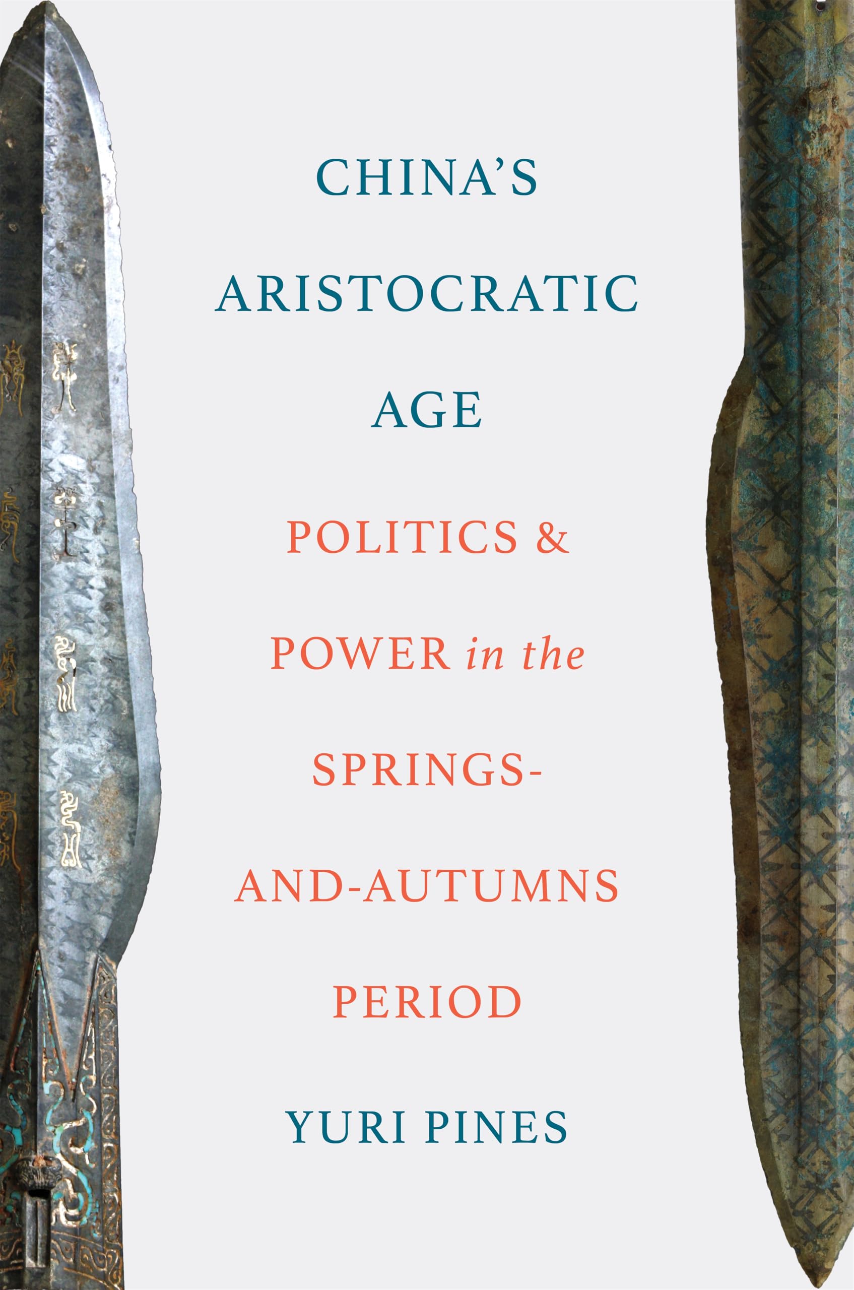 China's Aristocratic Age: Politics and Power in the Springs-and-Autumns Period