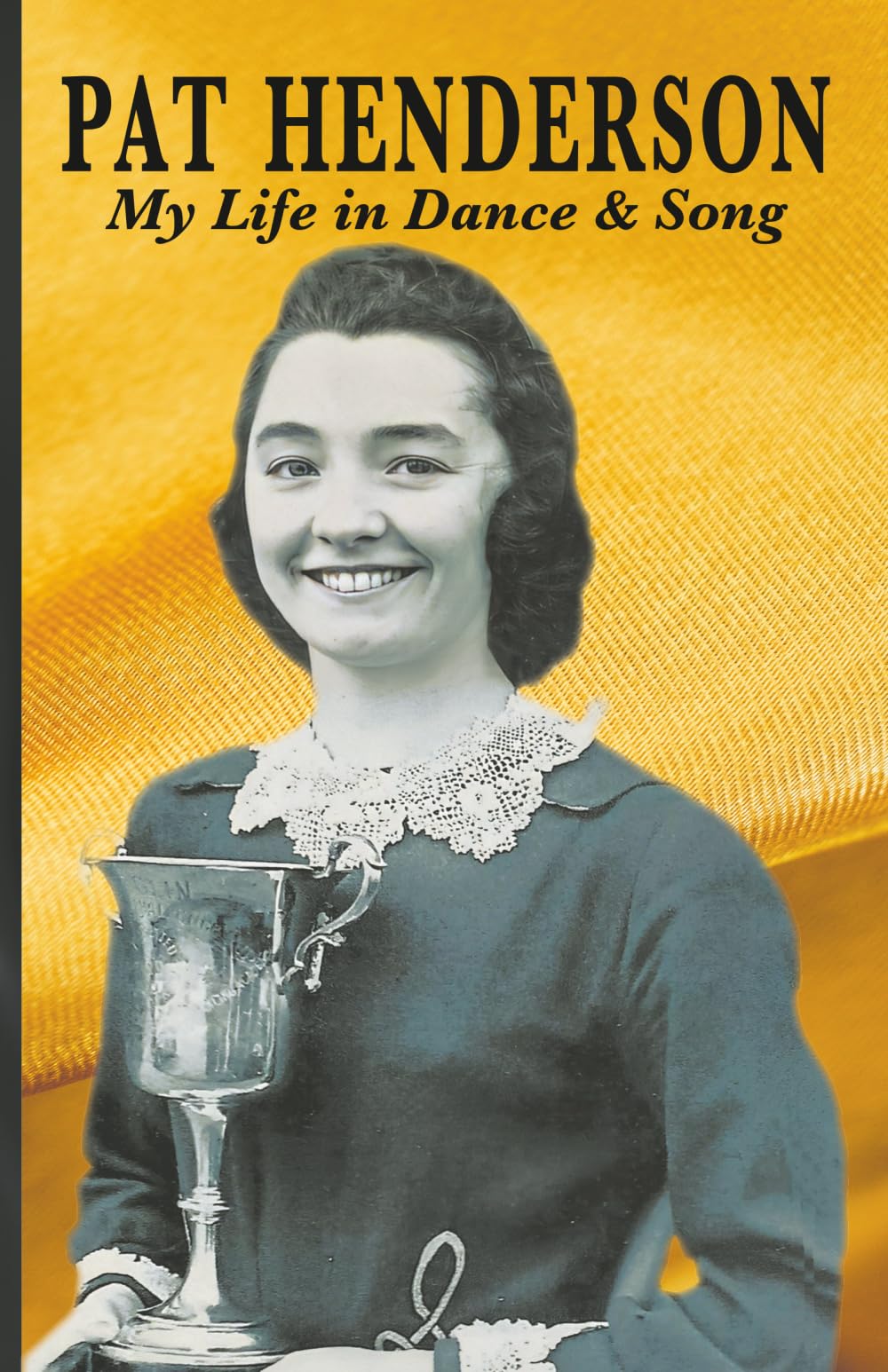 Pat Henderson: My Life in Dance & Song