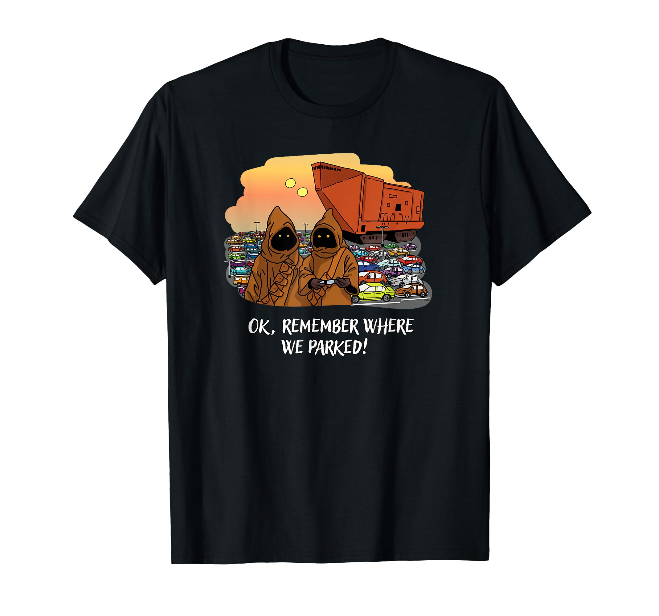 Star Wars Jawa Sandcrawler “Remember Where We Parked” Funny T-Shirt