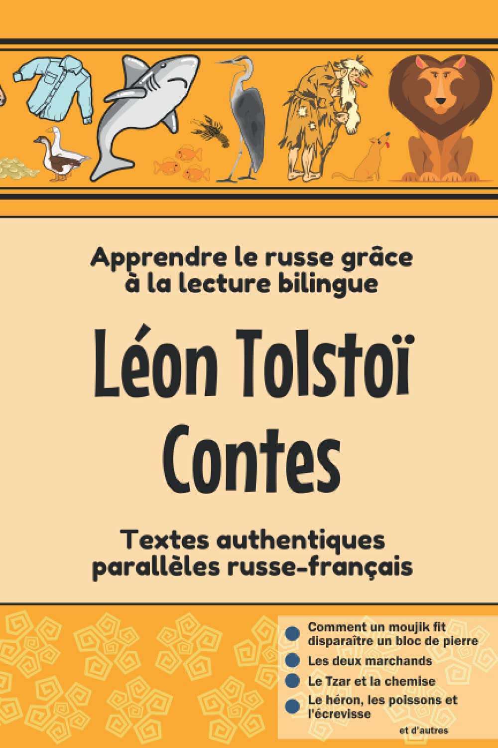 Léon Tolstoï. Contes: Apprendre le russe grâce à la lecture bilingue. Textes authentiques parallèles russe-français