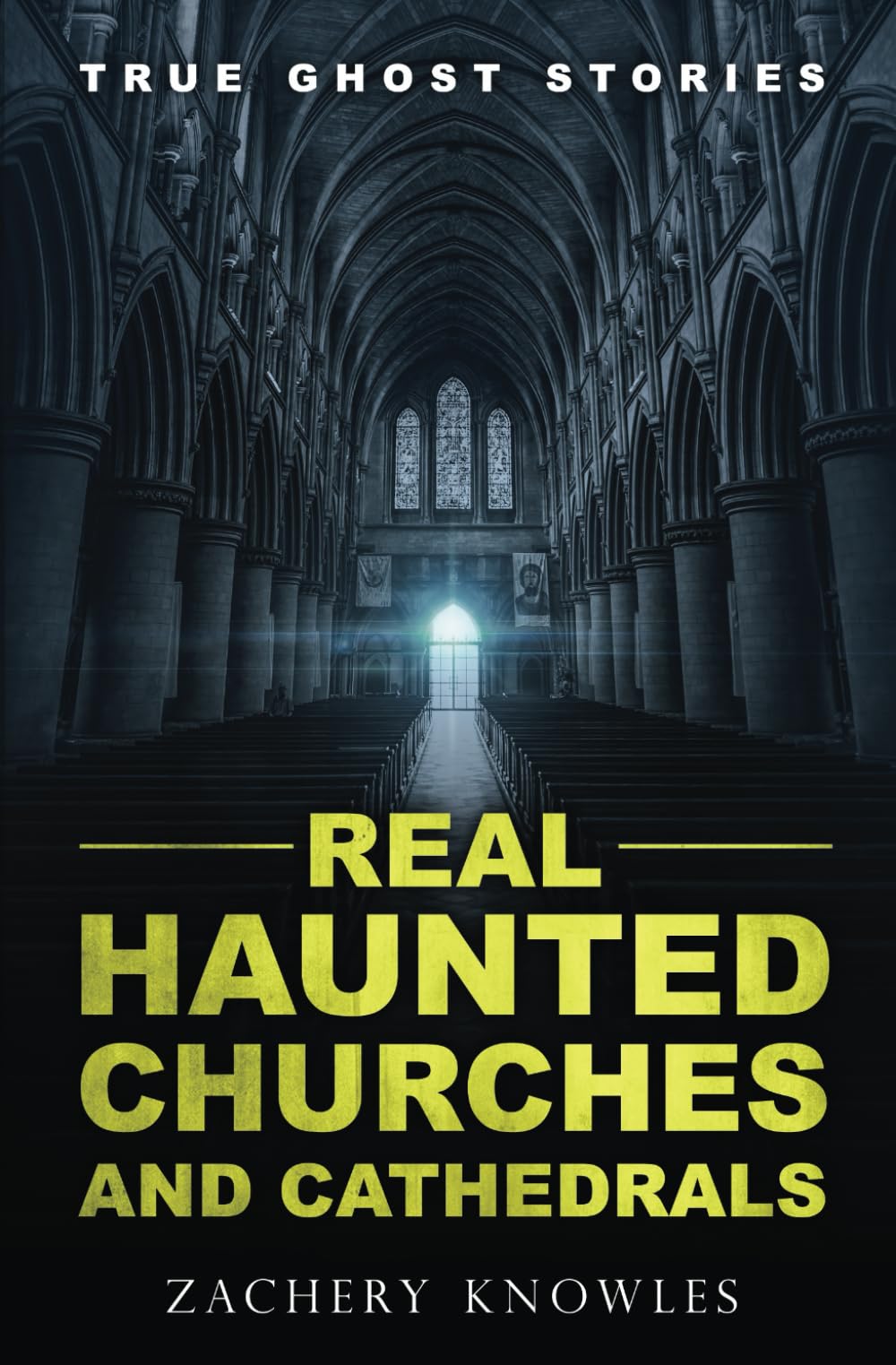 True Ghost Stories: Real Haunted Churches and Cathedrals