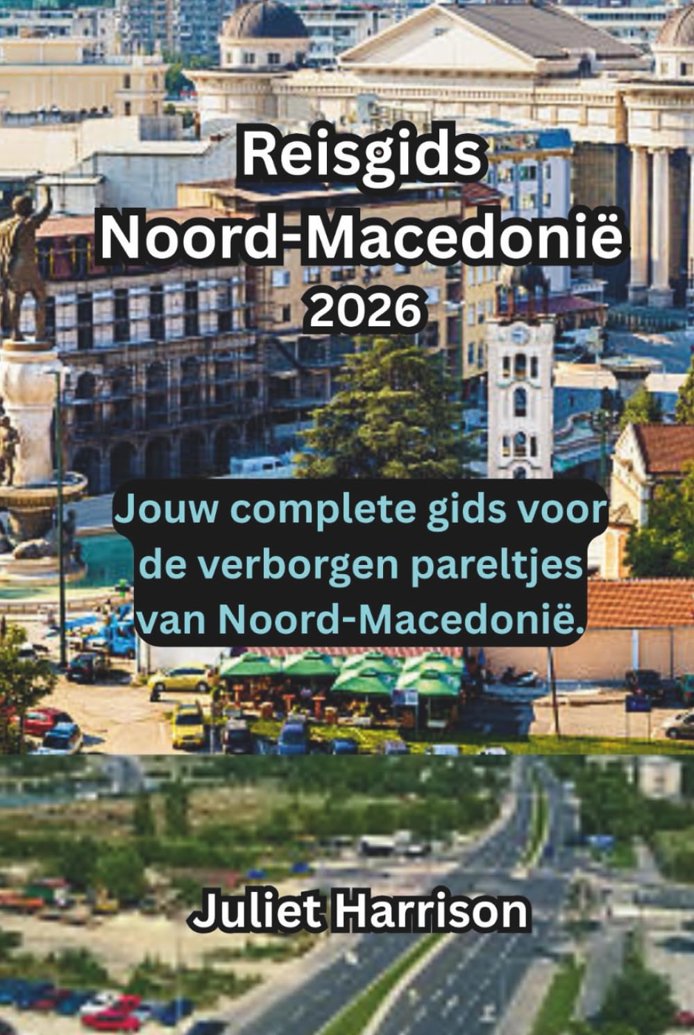Reisgids Noord-Macedonië 2026: Jouw complete gids voor de verborgen pareltjes van Noord-Macedonië.