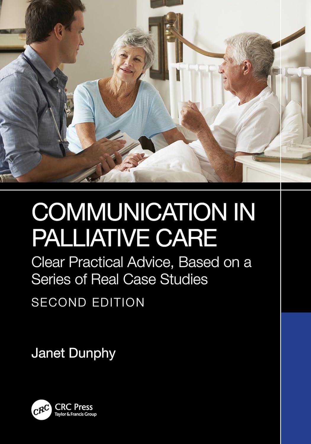 Communication in Palliative Care: Clear Practical Advice, Based on a Series of Real Case Studies      2nd Edition, Kindle Edition