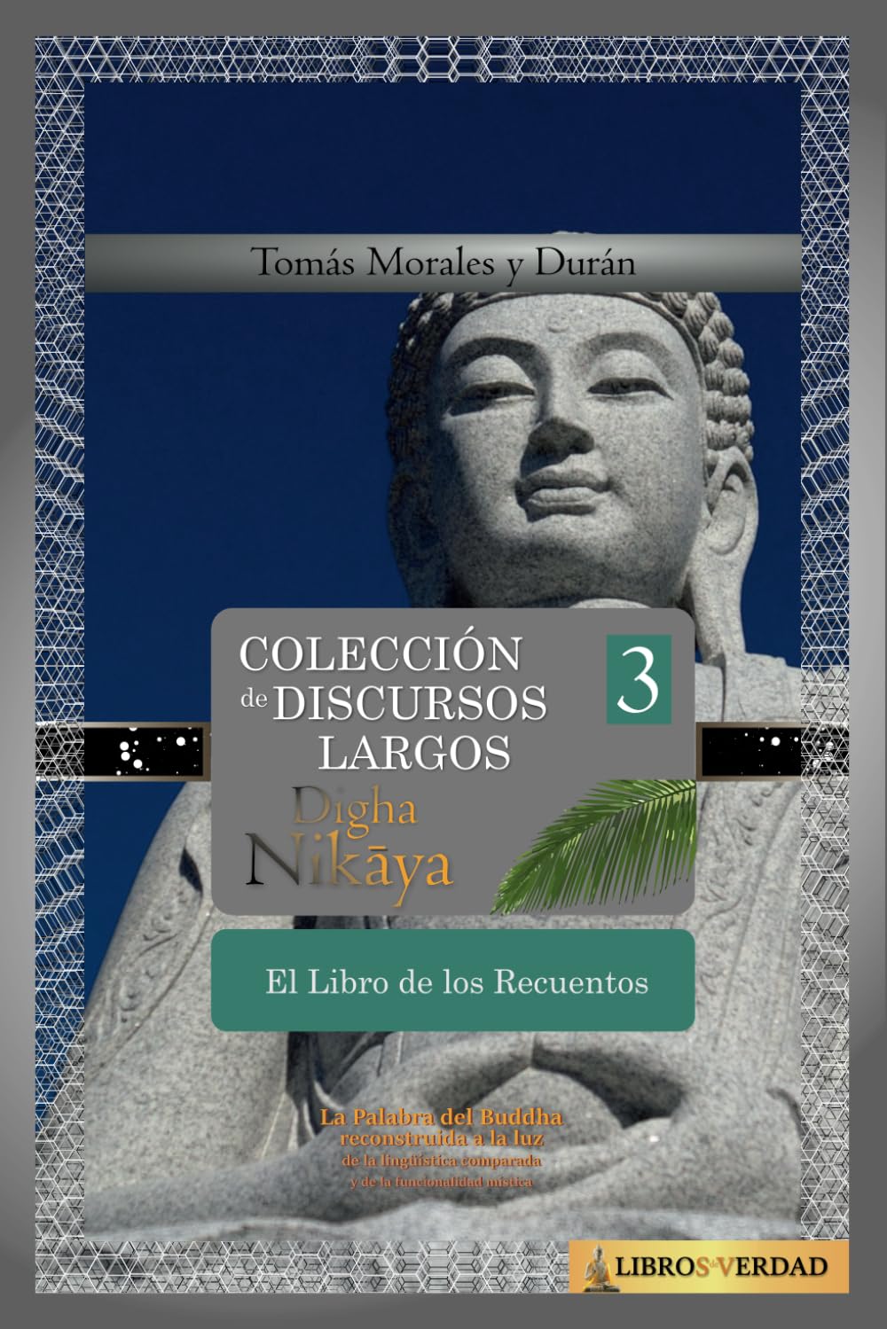 El Libro de los Recuentos: Colección de Discursos Largos del Buddha (III) (Digha Nikāya) (Spanish Edition)