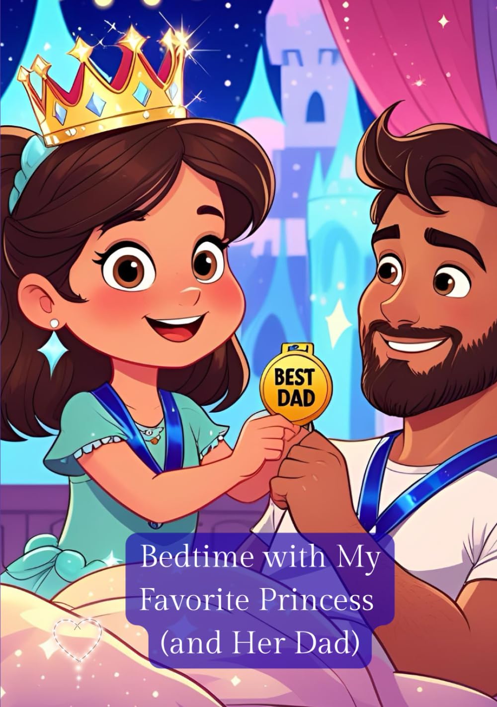 Bedtime with My Favorite Princess (and Her Dad)