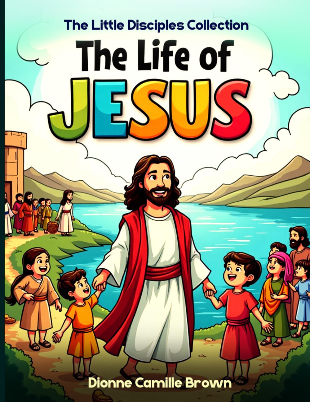The Little Disciples Collection: Life of Jesus