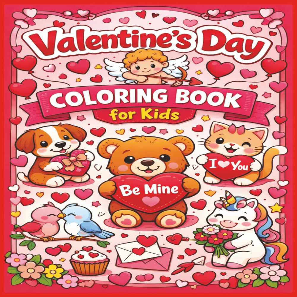 Valentine’s Day Coloring Book for Kids: Cute Hearts, Love Animals & Fun Valentine Pages for Boys and Girls Ages 4–8