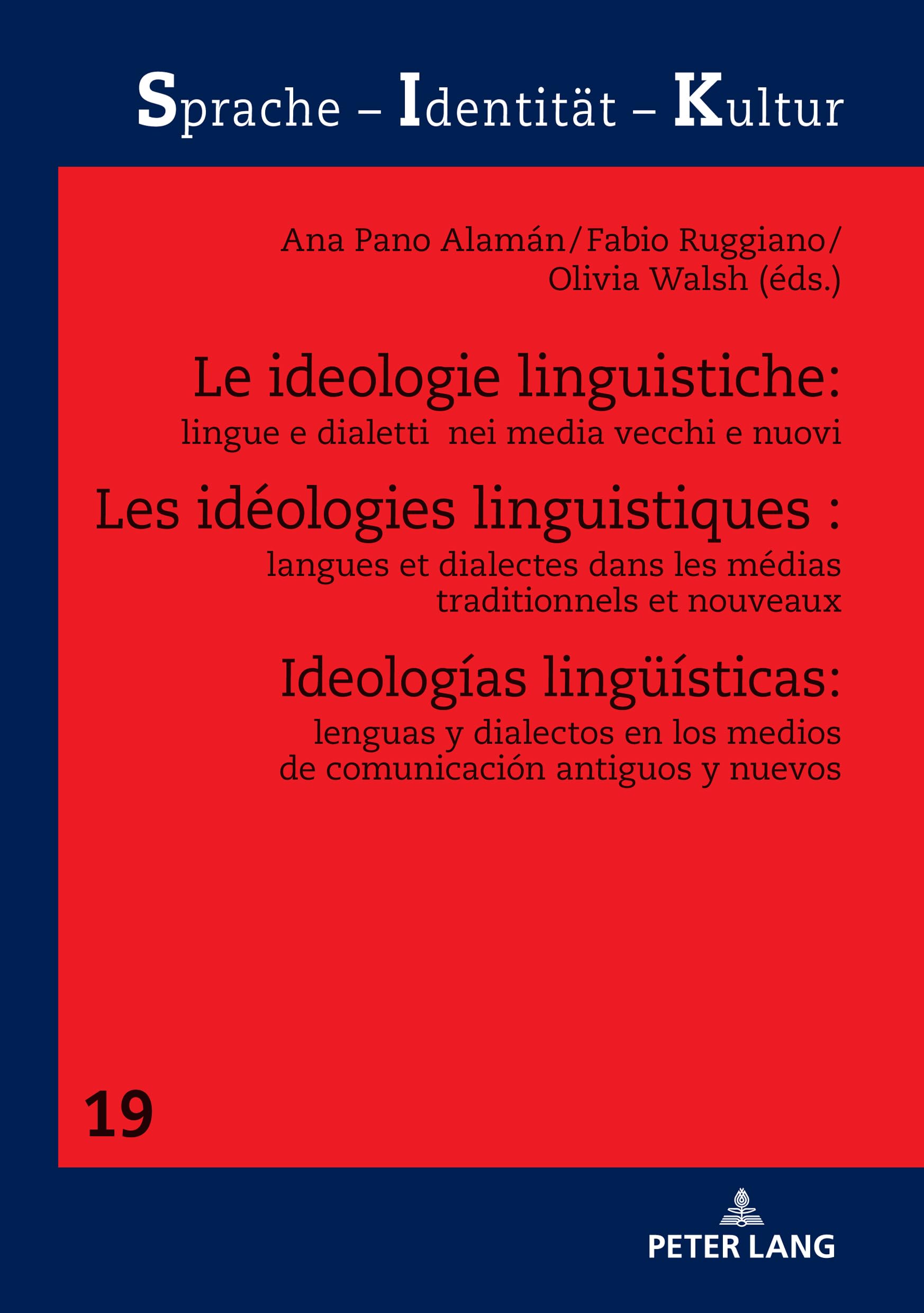 Les idéologies linguistiques: langues et dialectes dans les médias traditionnels et nouveaux
