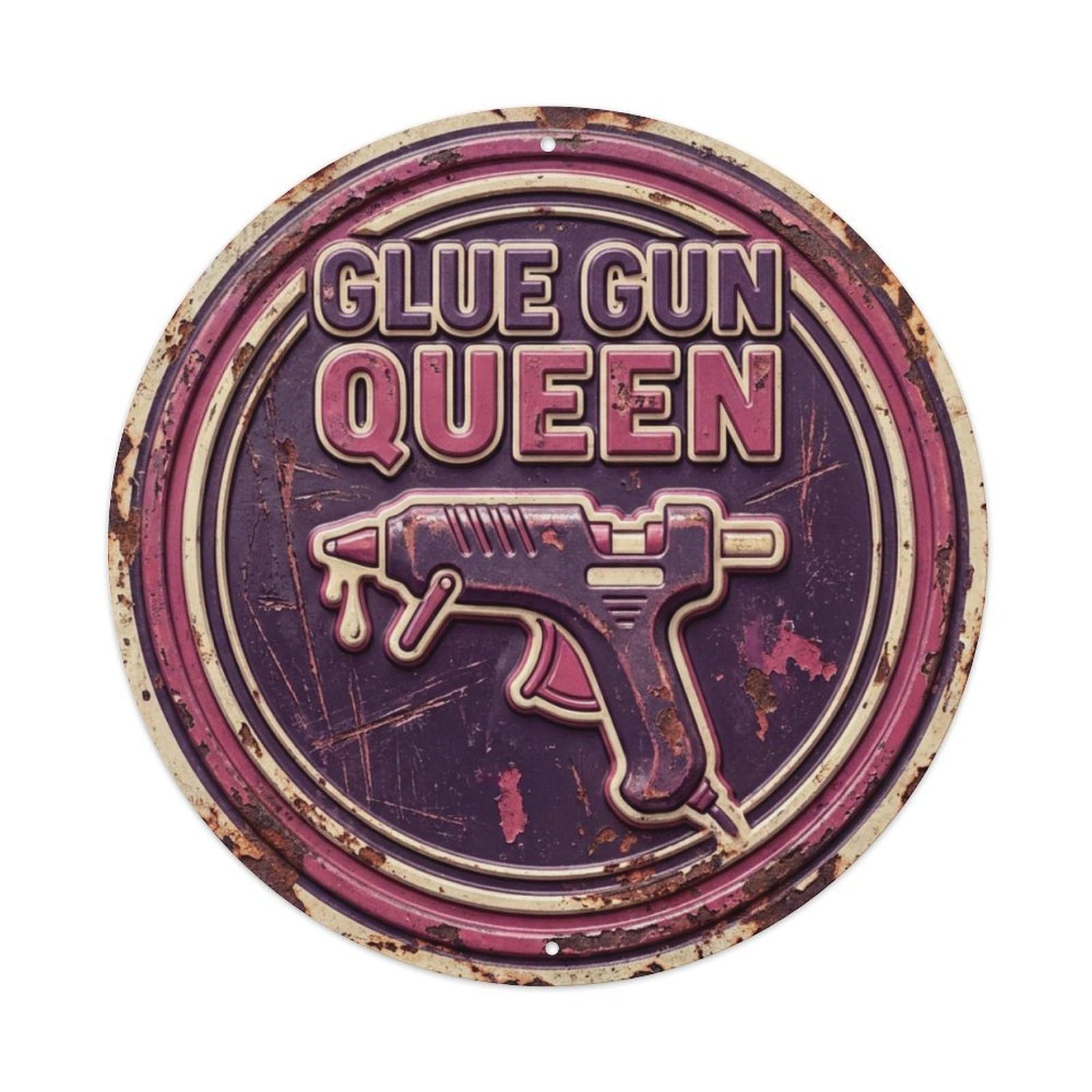 Glue Gun Queen Classic Garage Ornament Retro Slogans Vintage Metal Tin Sign Plaque Wall Decor for Cafe, Club, Garden Round Metal Poster 8x8Inch