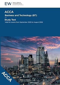Business and Technology BT Study Text - 2025-26 ACCA - 2025-26