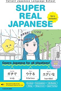 Super Real Japanese: Master Authentic Everyday Slang & Natural Expressions for Real-Life Conversations