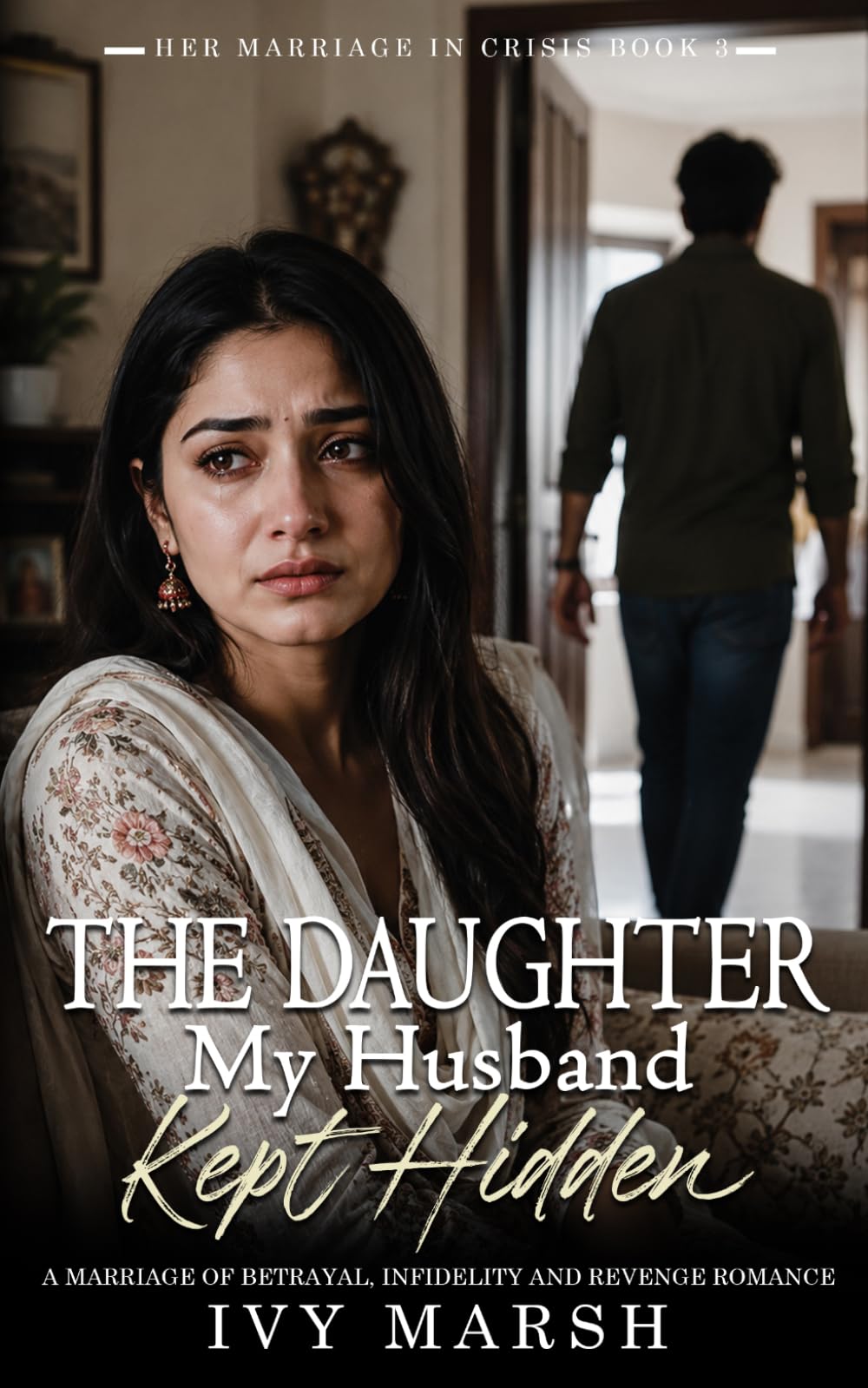 The Daughter My Husband Kept Hidden (Her Marriage in Crisis)