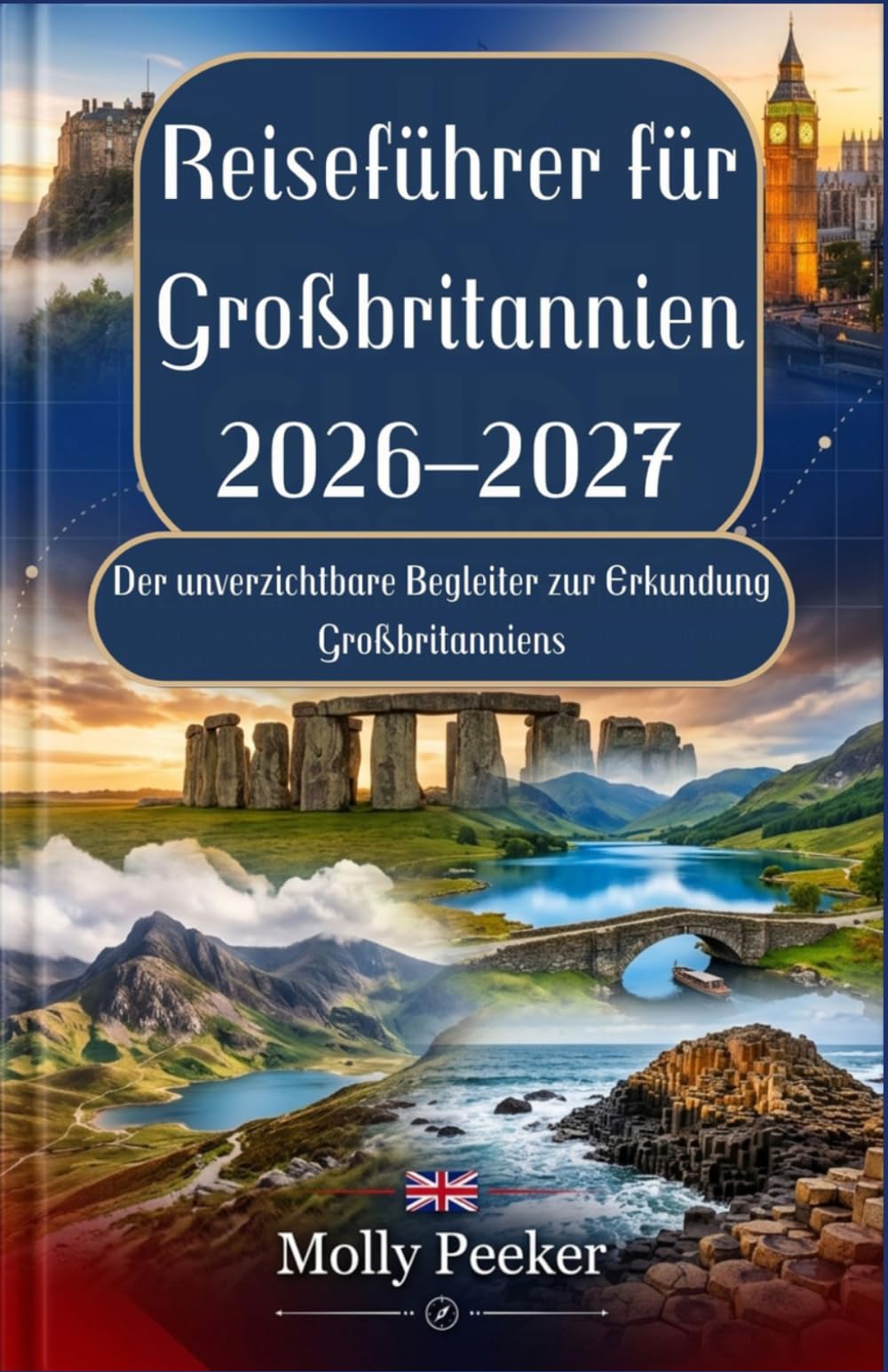 Reiseführer für Großbritannien 2026–2027: Der unverzichtbare Begleiter zur Erkundung Großbritanniens