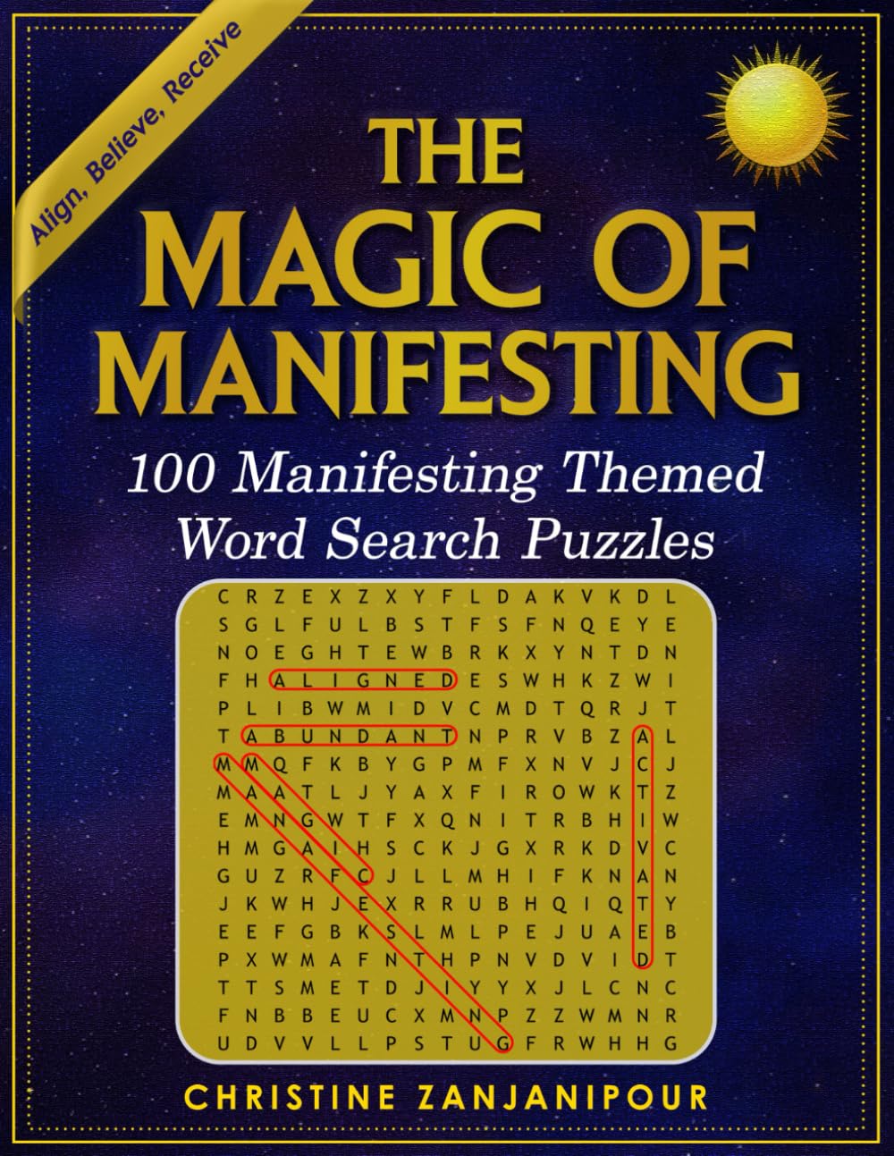 The Magic of Manifesting: Align, Believe, Receive
