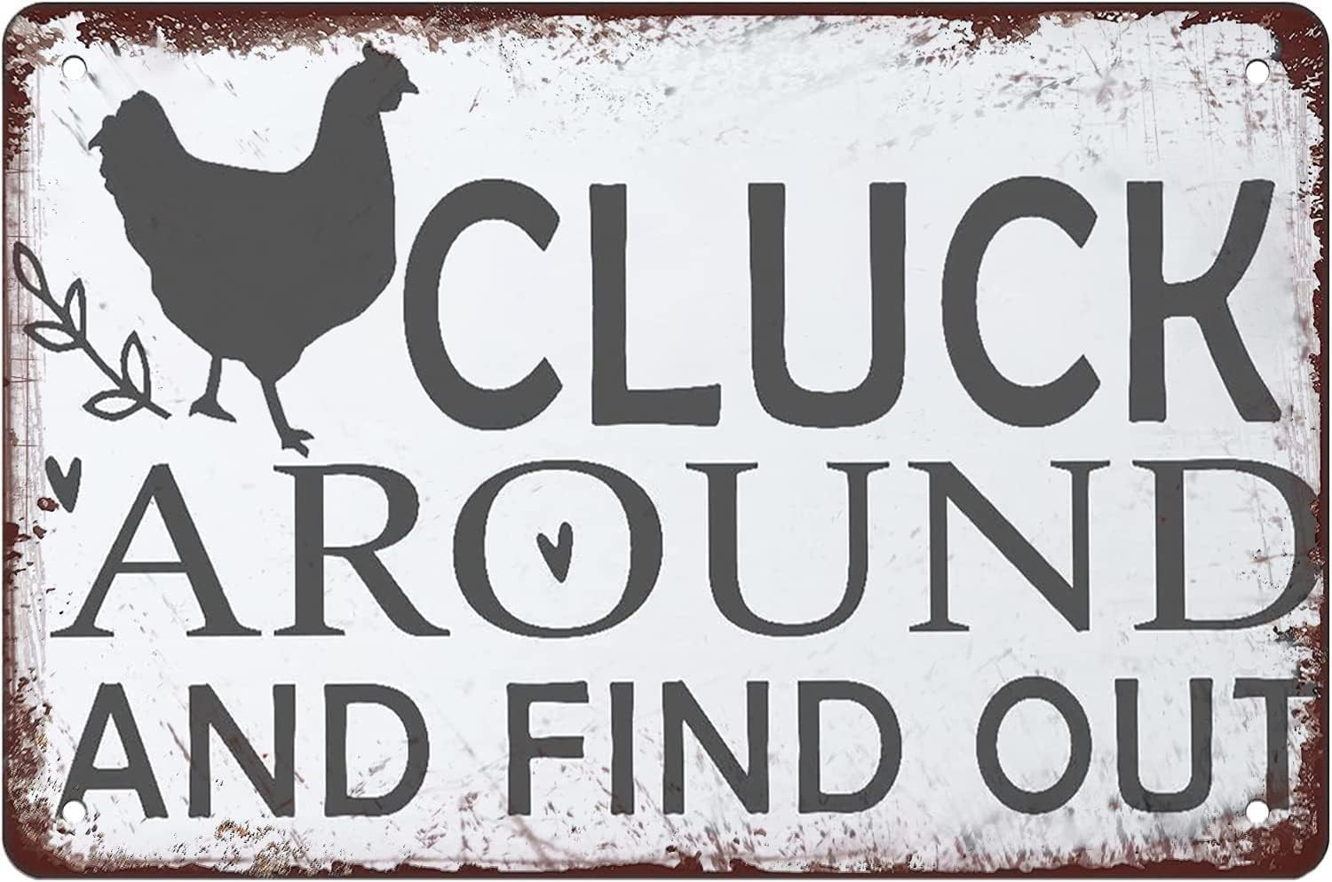 Cluck Around And Find Out Chicken Tin Sign Funny Chickens Decor Vintage Metal Tin Signs Plaque Decor Bar Pub Man Cave Club Novelty Bathroom Toilet Retro Posters Cafe Garage Rule 8x6 Inch