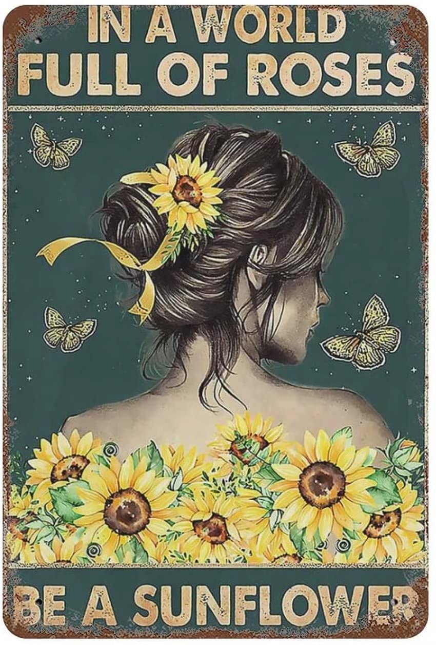 Be A Sunflower Creative Tin Sign Funny Novelty Metal Sign Retro Wall Decor for Home Gate Garden Bars Cafes Farm Store Pubs Club Sign Gift 12x16 Inch