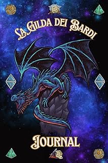 La Gilda Dei Bardi Journal: Il Pianificatore Definitivo per Dungeon Master e Giocatori di Board Games (Diaries and Planner...