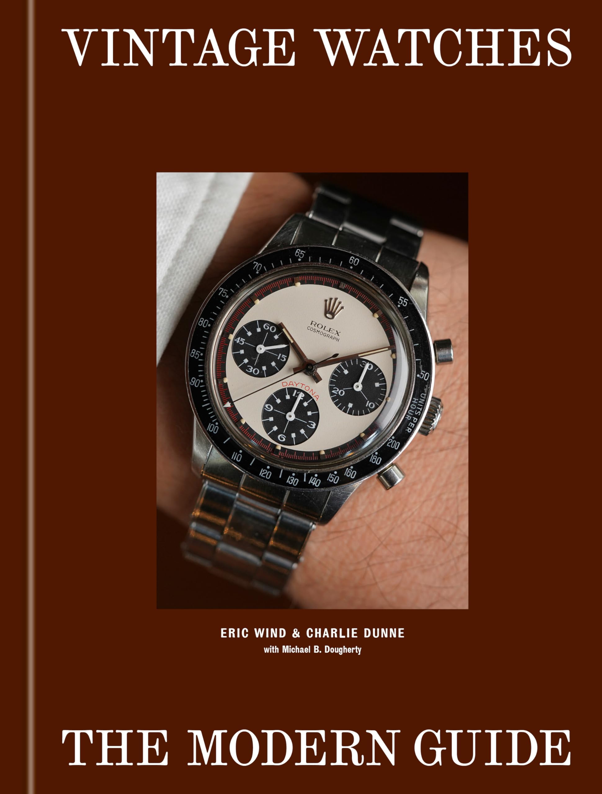 Vintage Watches: The Modern Guide (including Rolex, Patek Philippe, Omega, Audemars Piguet, and more)