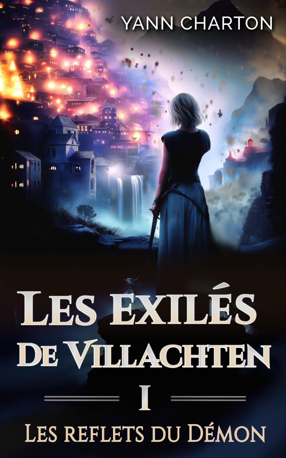 Les exilés de Villachten: Tome 1 - Les reflets du démon