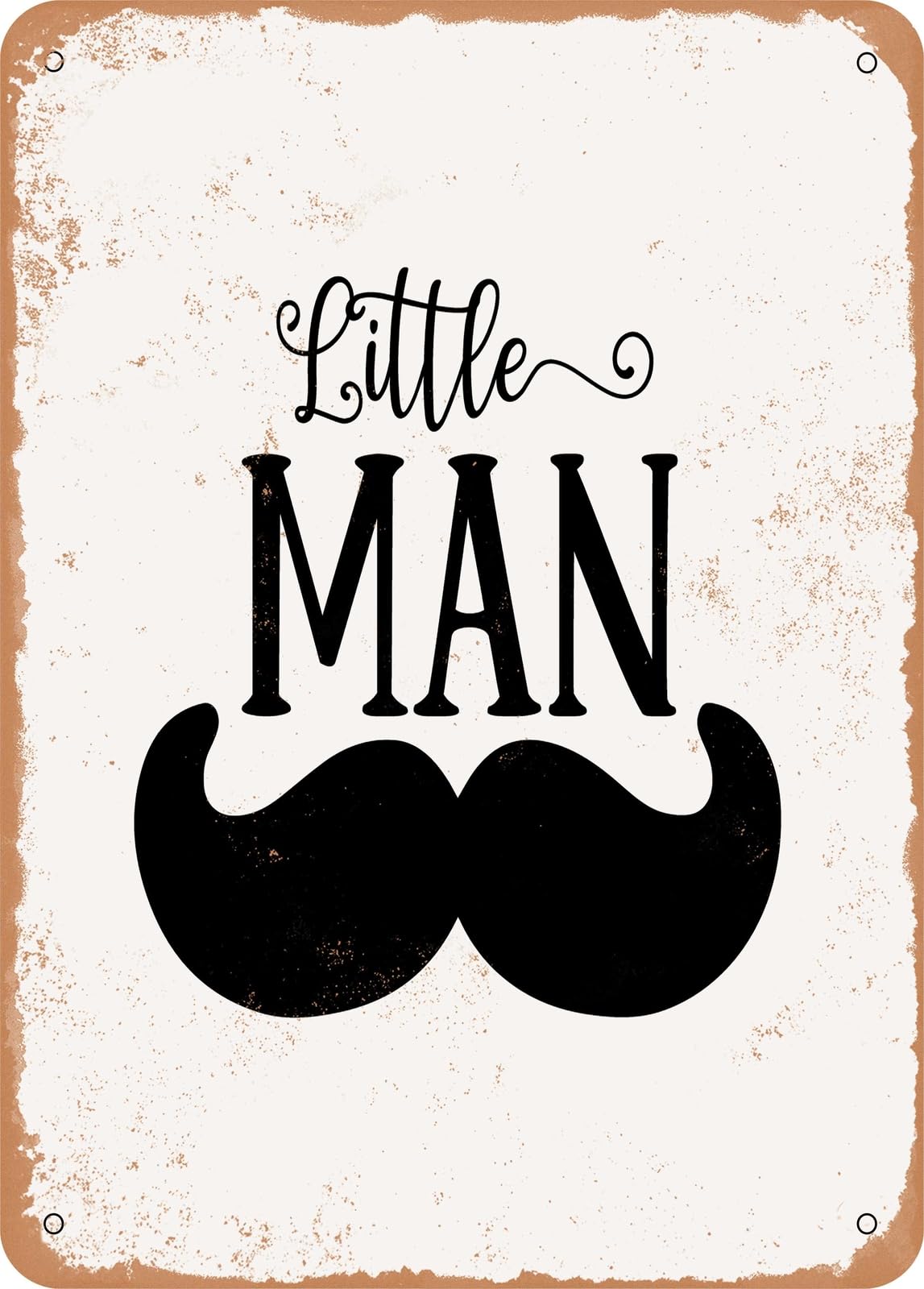 Metal Sign - Little Man - Vintage Rusty Look home decor