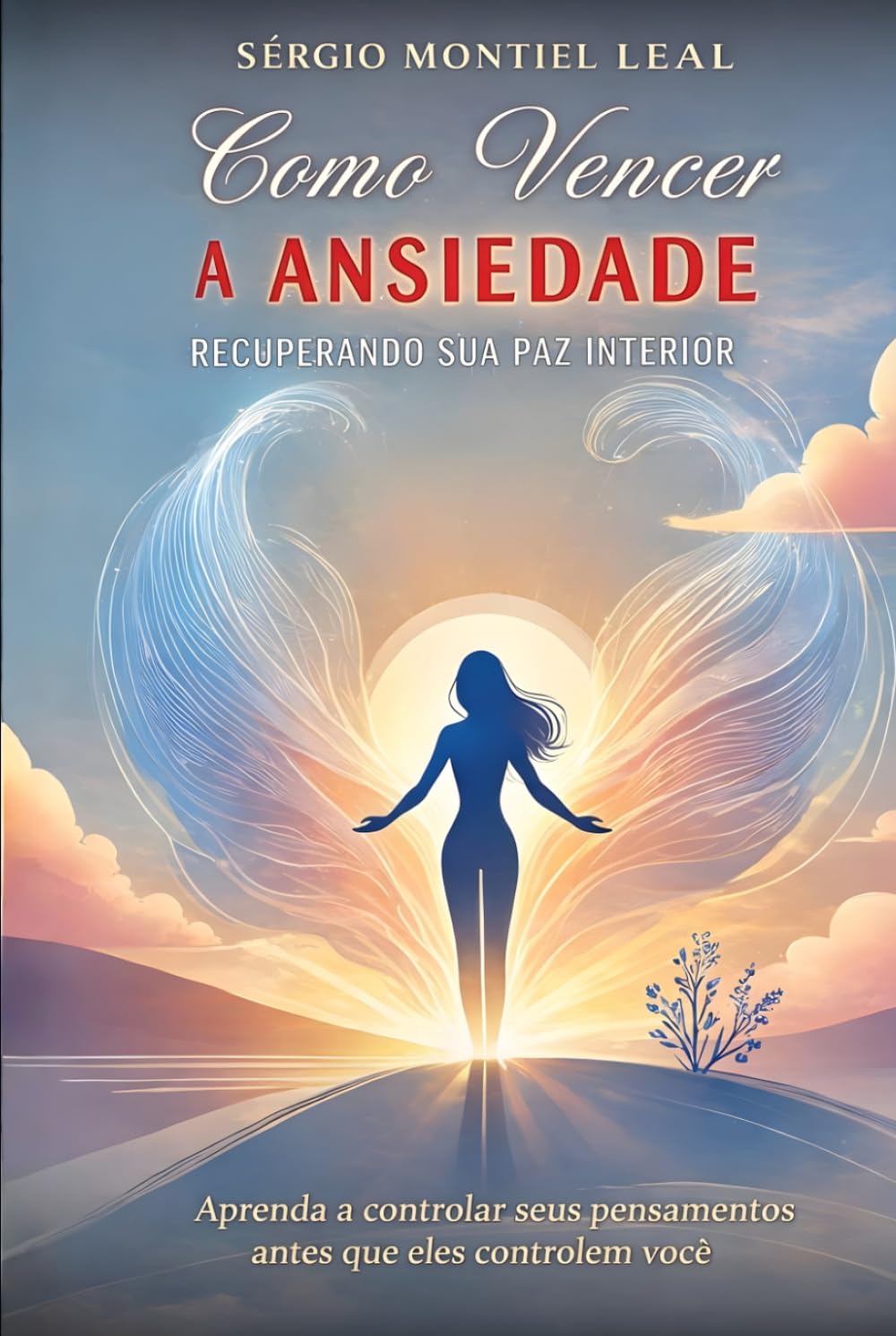 Como Vencer a Ansiedade: Recuperando Sua Paz Interior