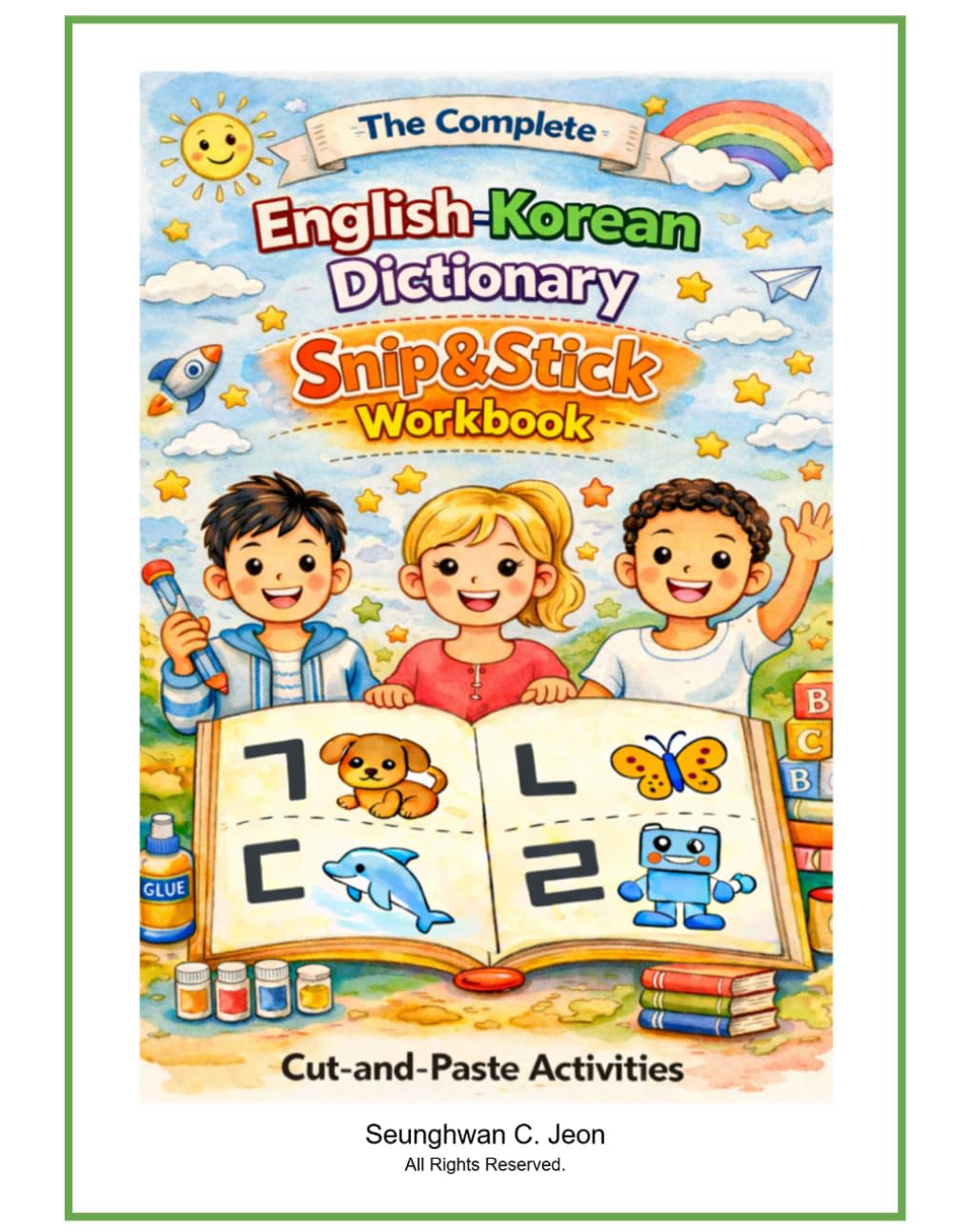 Snip & Stick Workbook - Korean: Interactive Cut-and-Paste Activities for Young Korean Learners (The Complete Picture Dictionary)