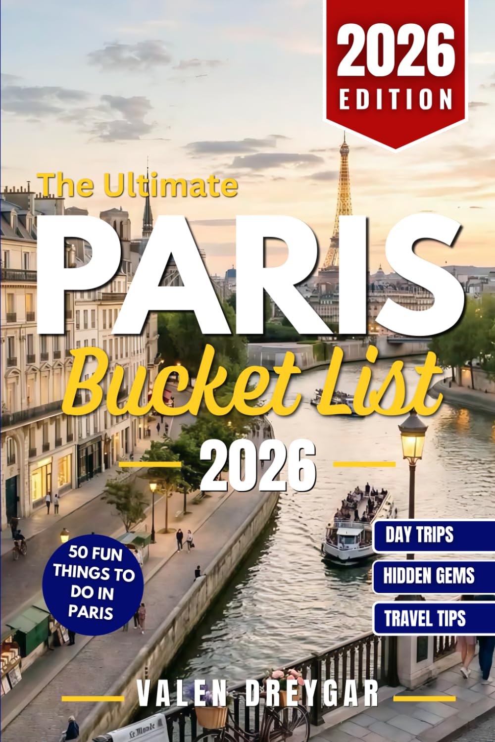 The Ultimate Paris Bucket list 2026: 50 Fun Things to Do in Paris