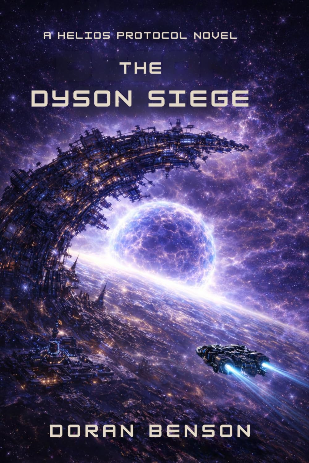 The Dyson Siege: A Helios Protocol Novel