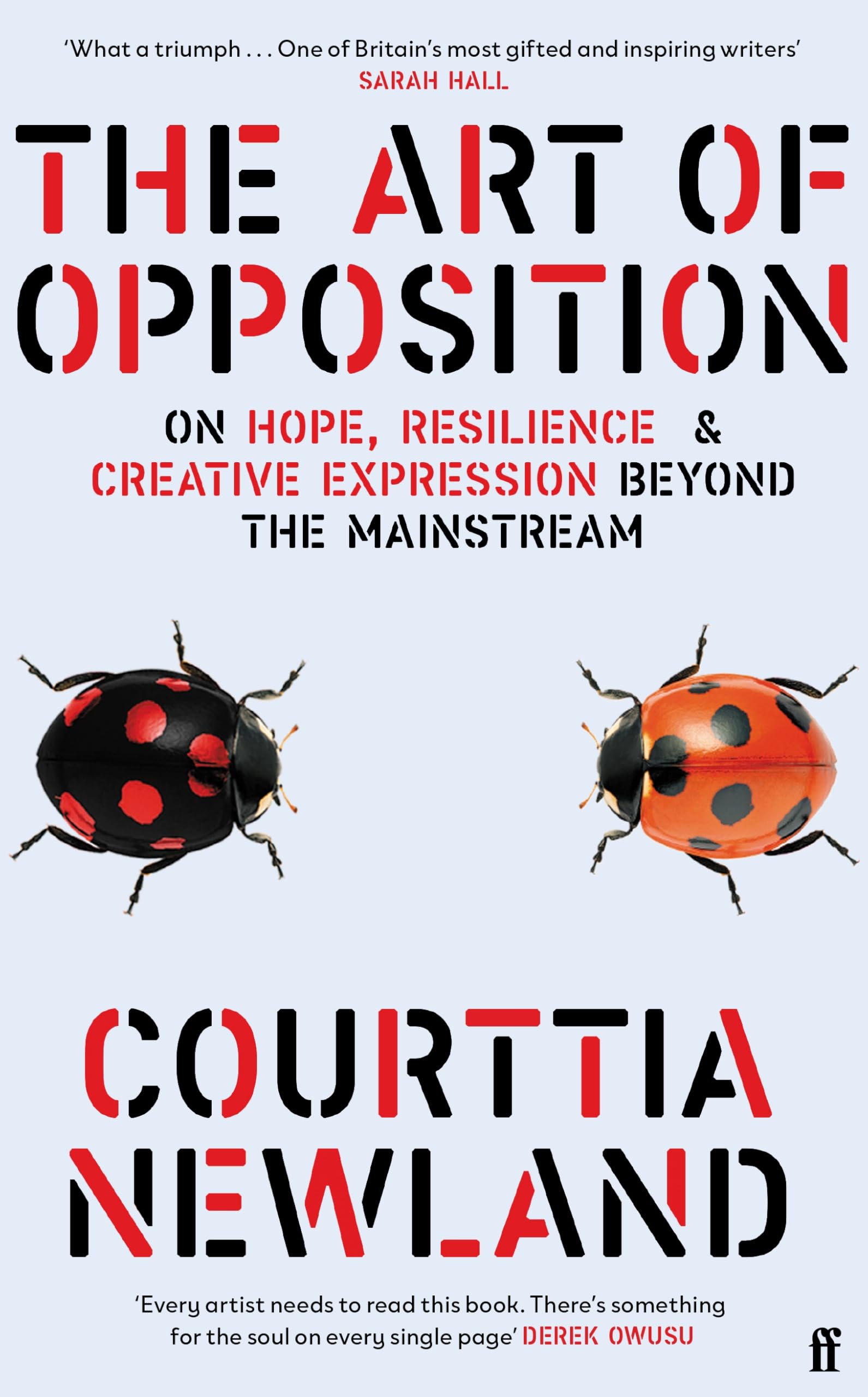 The Art of Opposition by Courttia Newland - 9780571393343