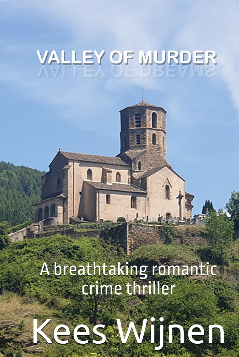 Valley of murder: A breathtaking romantic crime thriller