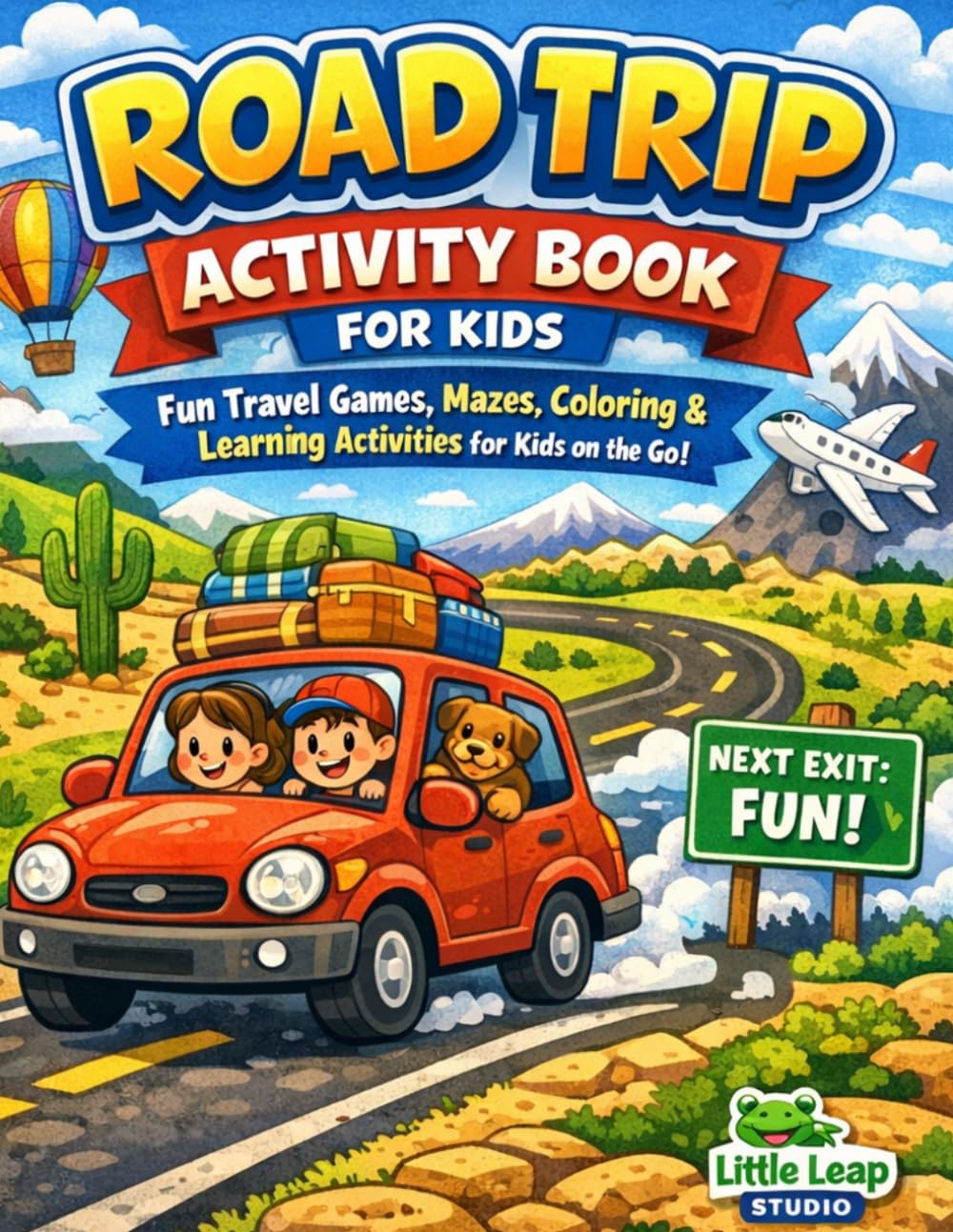 Road Trip Activity Book for Kids: Fun Travel Games Mazes Coloring and Learning Activities for Kids on the Go (Summer Fun Collection for Kids)