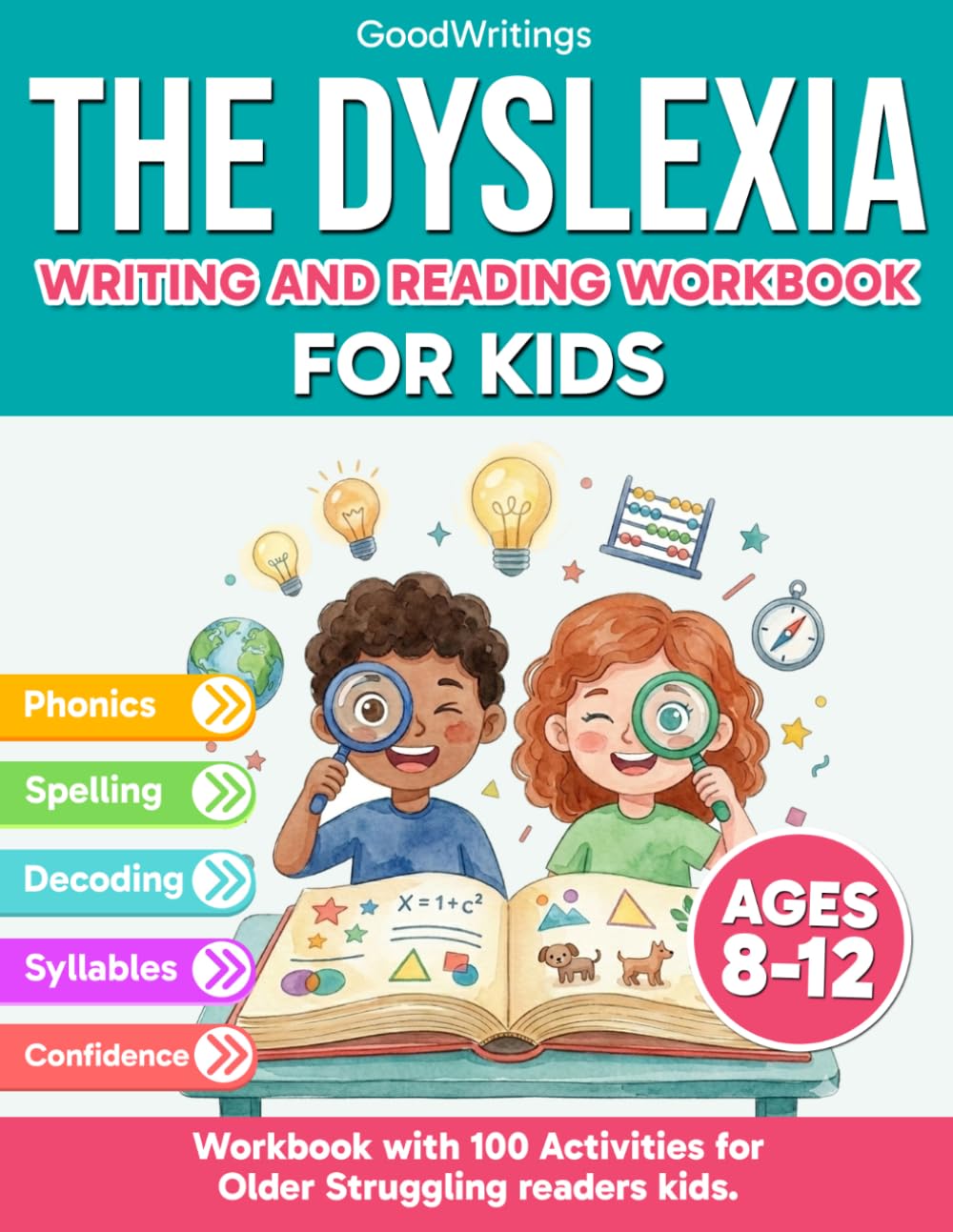 The Dyslexia Writing and Reading Workbook for Kids 8-12. Workbook for older struggling readers kids.