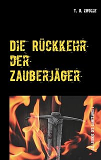 Die Rückkehr der Zauberjäger: Die Legende der Zauberjäger I